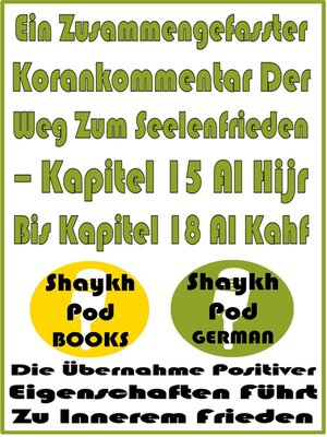 cover image of Ein Zusammengefasster Korankommentar Der Weg Zum Seelenfrieden – Kapitel 15 Al Hijr Bis Kapitel 18 Al Kahf